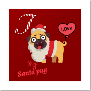 I love my Santa Pug Posters and Art